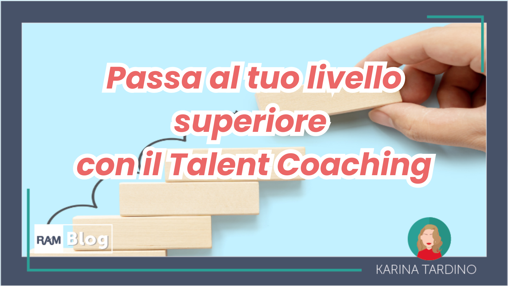 Passa al tuo livello superiore  con il Talent Coaching