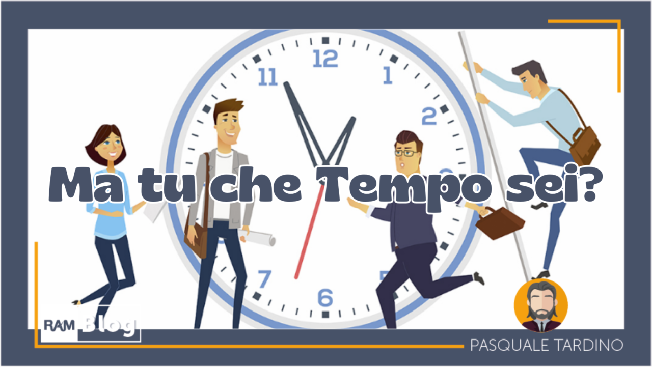 Ma tu che Tempo sei?