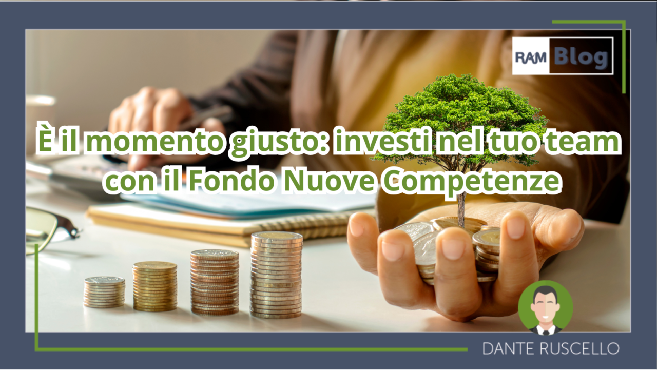 È il momento giusto: investi nel tuo team con il Fondo Nuove Competenze