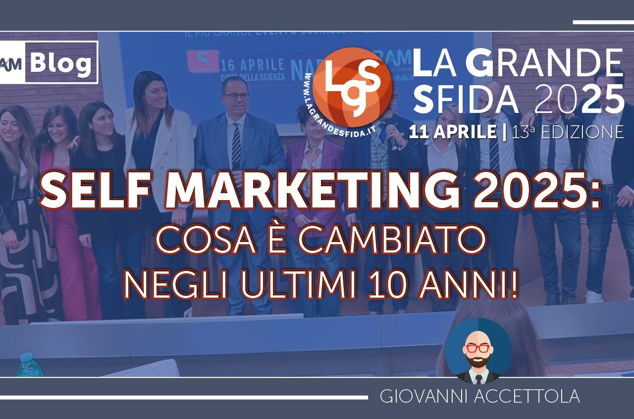 Self Marketing 2025: cosa è cambiato negli ultimi 10 anni!