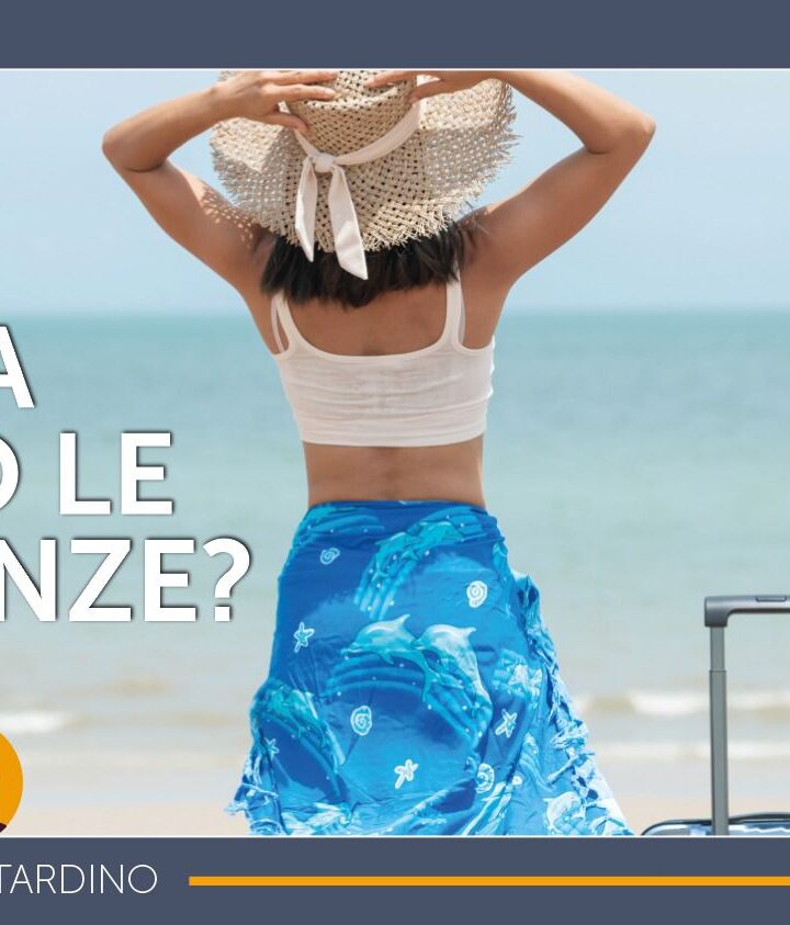 Non Cadere anche TU nella Trappola del “Se Ne Parla Dopo le Vacanze”!
