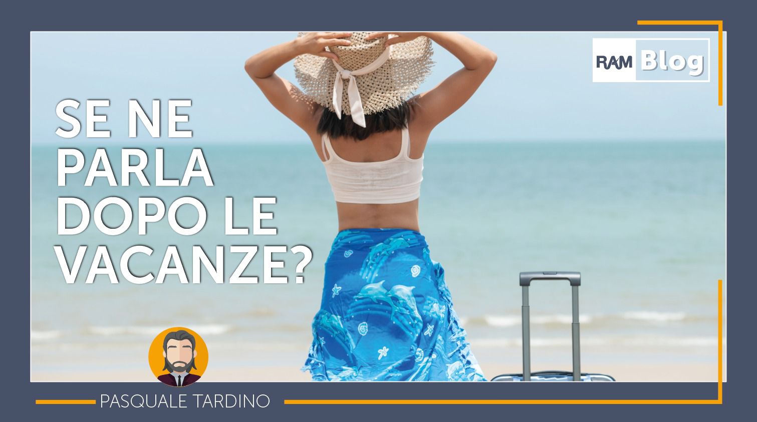 Non Cadere anche TU nella Trappola del “Se Ne Parla Dopo le Vacanze”!