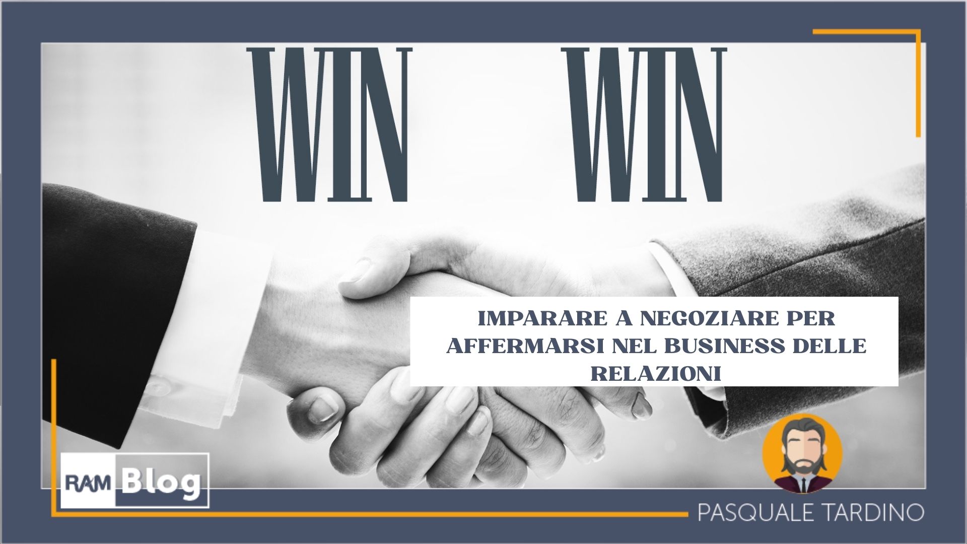 Imparare a negoziare per affermarsi nel business delle relazioni