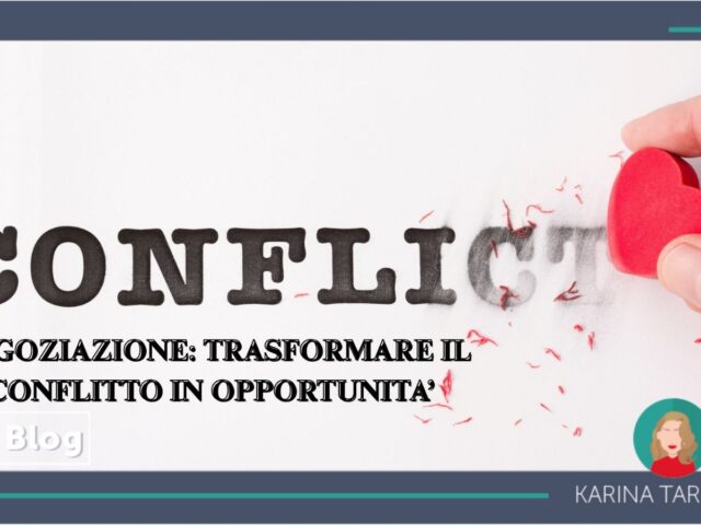 Negoziazione: Trasformare il conflitto in opportunità