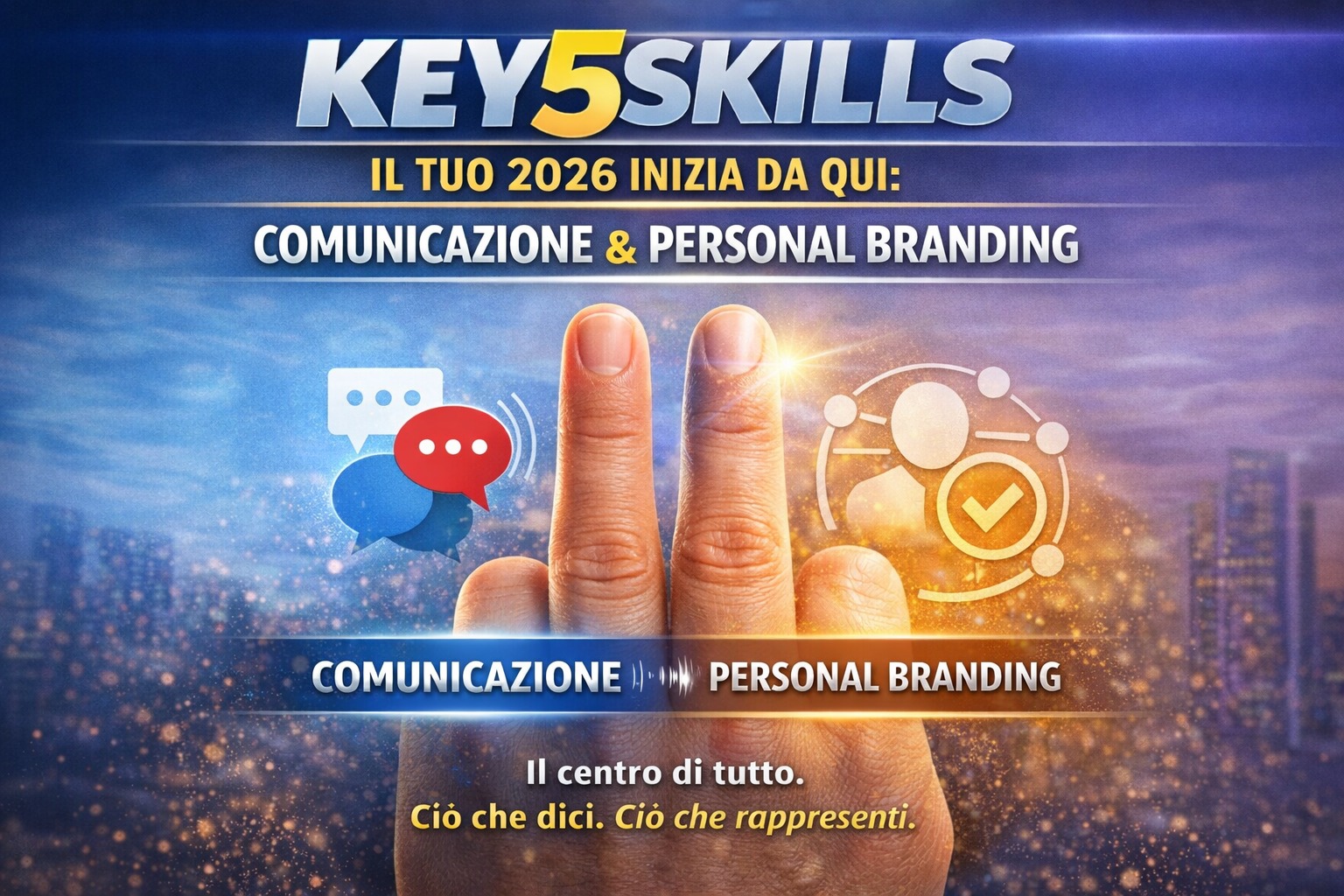 KEY5SKILLS – Il tuo 2026 inizia da qui: MEDIO = COMUNICAZIONE e ANULARE = PERSONAL BRANDING!