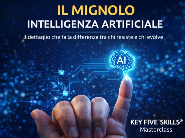 KEY5SKILLS – Il tuo 2026 inizia da qui: IL MIGNOLO – INTELLIGENZA ARTIFICIALE