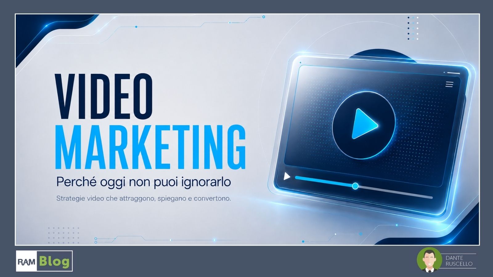 Video marketing: il formato che trasforma attenzione in fiducia