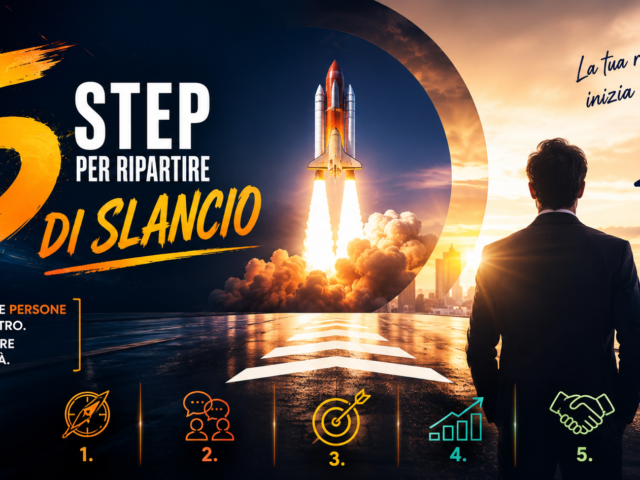 5 STEP PER RIPARTIRE DI SLANCIO