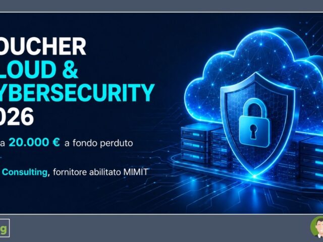 Voucher Cloud & Cybersecurity 2026: fino a 20.000 euro per PMI e professionisti